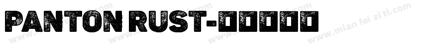 Panton Rust字体转换